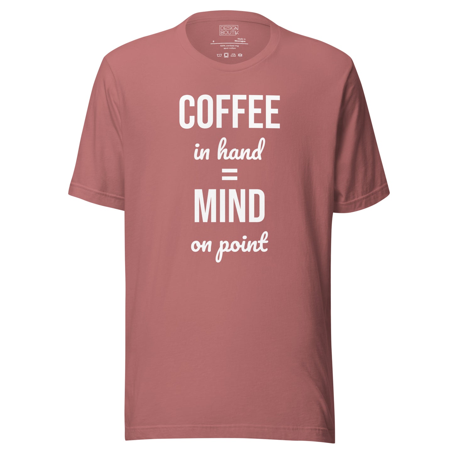 Coffee in Hand = Mind on Point Unisex  T-shirt