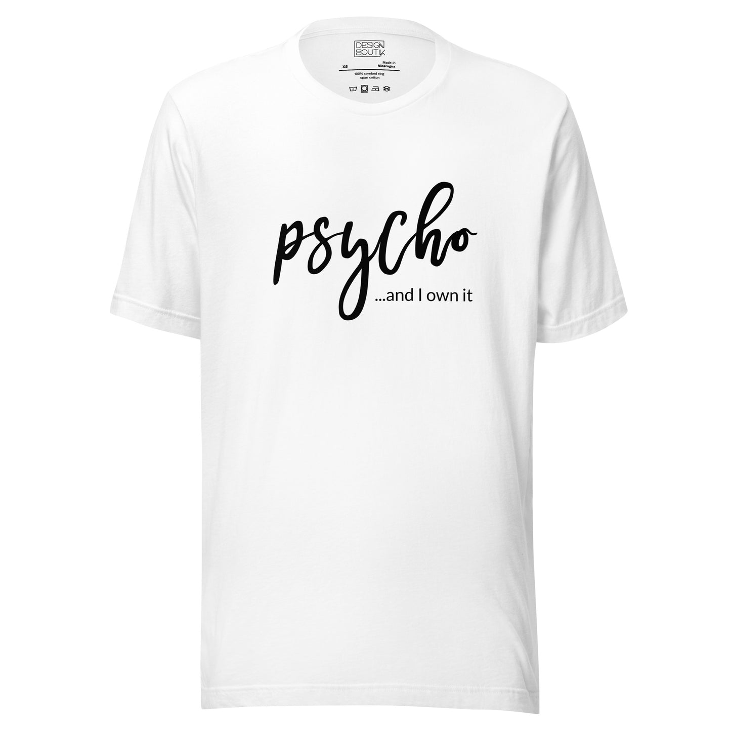 Psycho and I Own It Unisex T-shirt