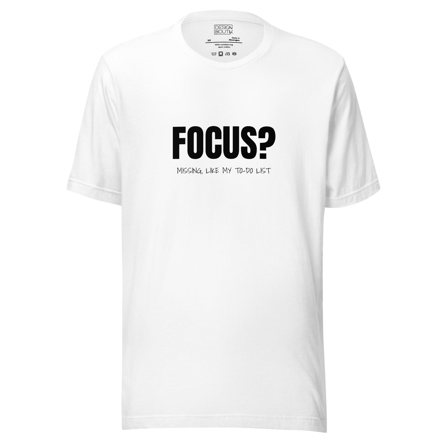 Focus? Missing, Like My To-Do List Unisex T-shirt