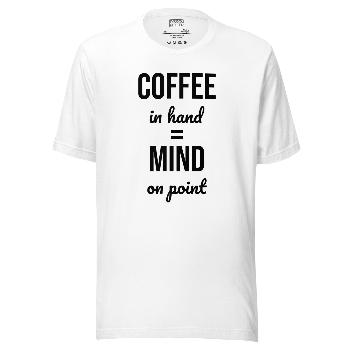 Coffee in Hand = Mind on Point Unisex  T-shirt